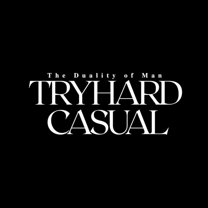 Tryhard Casual